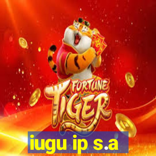 iugu ip s.a